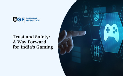 Trust and Safety: A Way Forward for India’s Gaming Industry